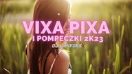 Vixa Pixa i Pompeczki 2k23 ★ DJ Lapifors ★ Dobre pierdolnięcie do auta ★ Tylko Dobra Pompa 2023