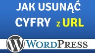 Jak usunąć cyfry z adresu WordPress / How to Remove Numbers from WP URLs?