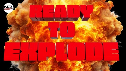 Ready to Explode