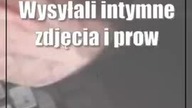 Wysyłali intymne zdjęcia i prowadzili czaty video potem byli szantażowani