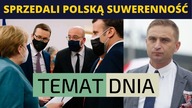 Bąkiewicz o oddaniu resztek suwerenności w ręce UE i zdradzie interesu narodowego | Temat Dnia