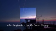 Alec Benjamin - Let Me Down Slowly (Slowed + Reverb)