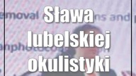 Sława lubelskiej okulistyki przekroczyła ocean