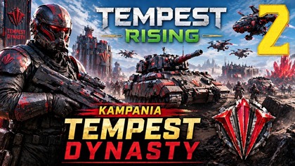 Tempest Rising - Kampania Tempest Dynasty #2 [#pl #gameplay]