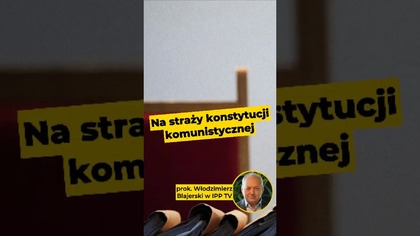  Na straży komunistycznej konstytucji? Prok.  Blajerski w #IPPTVNaŻywo #sądy #wymiarsprawiedliwości