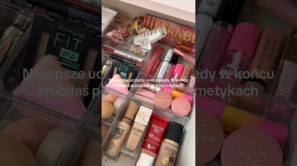 Najlepsze uczucie ever - kiedy w końcu zrobiłaś porządek w kosmetykach