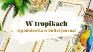 Tropikalny tydzień | Piąty tydzień czerwca w bullet journal | Weekly plan with me