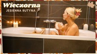 MOJA WIECZORNA JESIENNA RUTYNA 