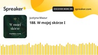 188.  W mojej skórze I