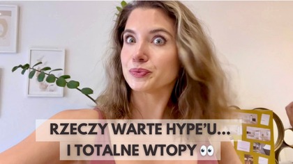 VLOG: polecam i ODRADZAM  rzeczy, których żałuję + moje obsesje ostatnich tygodni
