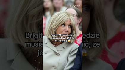 BRIGITTE MACRON BĘDZIE MUSIAŁA UDOWODNIĆ SWOJĄ PŁEĆ!