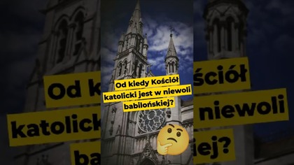 Od kiedy Kościół katolicki jest w niewoli babilońskiej? #katolicyzm #katokomuna #polityka