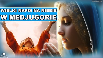 WIELKI NAPIS NA NIEBIE W MEDJUGORIE