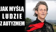 Jak myślą ludzie z autyzmem? - Jordan B Peterson