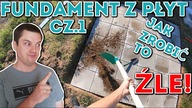 Na Działce! Vlog odc. 26 Fundament z płyt chodnikowych Cz. 1.  Jak zrobić to ŹLE :) #MajsterAmator