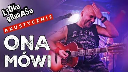 Łydka Grubasa - Ona mówi (akustycznie) (2024)