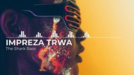 THE SHARK BASS - Impreza Trwa (prod.  Jay Urban Music)