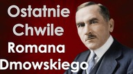 Ostatnie chwile Romana Dmowskiego