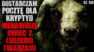 Dostarczam pocztę dla Kryptyd, nienawidzę owiec z ludzkimi twarzami - CreepyPasta [Lektor PL]
