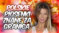 Polskie piosenki, które są znane za granicą! #2