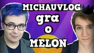  MICHAUVLOG GRA O MELON  S03E03  MATT OLECH