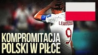 10 KOMPROMITACJI REPREZENTACJI POLSKI