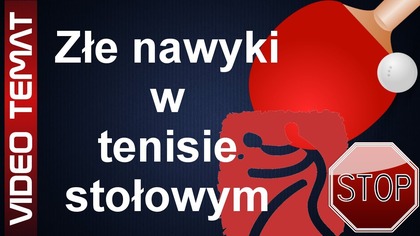 Złe nawyki w tenisie stołowym