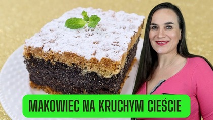 Świąteczny Makowiec, który Zawsze się Udaje! Prosty Makowiec na Kruchym Cieście!