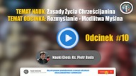 #10 Rozmyślanie - Modlitwa Myślna | Zasady Życia Chrześcijanina #10 | Nauki Katolickie