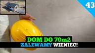 Odcinek 43.  Budowa domu do 70m2.  Wieniec.  Zalewanie betonem.