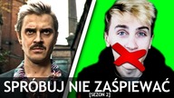 SPRÓBUJ NIE ZAŚPIEWAĆ [SEZON 2] #1 - JA NIE DAM RADY??!!