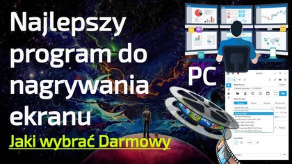 Jaki wybrać program do nagrywania i przechwytywania ekranu i pulpitu