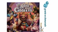 Raise Your Goblets - zasady, recenzja