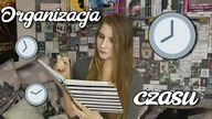 Jak zorganizować sobie czas?