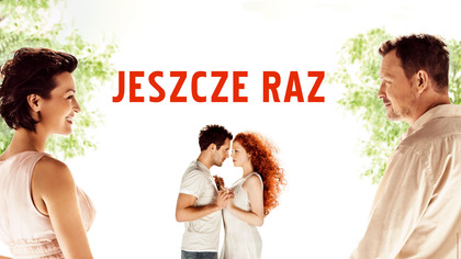 Jeszcze raz (2008) Cały film PL