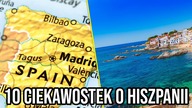 10 CIEKAWOSTEK O HISZPANII