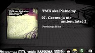 TMK aka Piekielny / R-Ice - 08.  Czemu ja nie umiem latać 2 | KILKA KARTEK LP