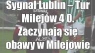Sygnał Lublin  Tur Milejów 4:0.  Zaczynają się obawy w Milejowie
