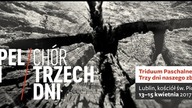 Gospel Rain i Chór Trzech Dni / zapowiedź Triduum Paschalnego 2017