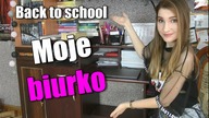 SPRZĄTAM swoje BIURKO| BACK TO SCHOOL