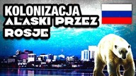 Kolonizacja Alaski przez Rosje i jej sprzedaz do USA