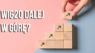 WIG20 dalej w górę?