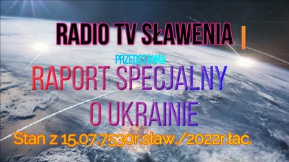 Raport O Ukranie stan z 15. 07. 7530r. sław