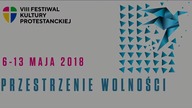 VIII Festiwal Kultury Protestanckiej Przestrzenie wolności