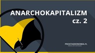 Anarchokapitalizm cz. 2