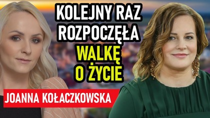 Ma raka, spełnił się najgorszy scenariusz...  Joanna Kołaczkowska