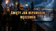Dlaczego król kazał wrzucić kapłana do rzeki? - święty Jan Nepomucen (16 maja)