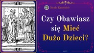 Czy Obawiasz się Mieć Dużo Dzieci? | Luty