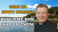 Budujemy dom nad zalewem Próba generalna przed większym projektem Dom na wynajem FiN nieruchomości
