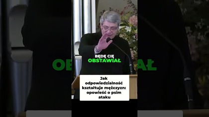 Jak Odpowiedzialność Kształtuje Mężczyzn Opowieść o Psim Ataku #pawlukiewicz
